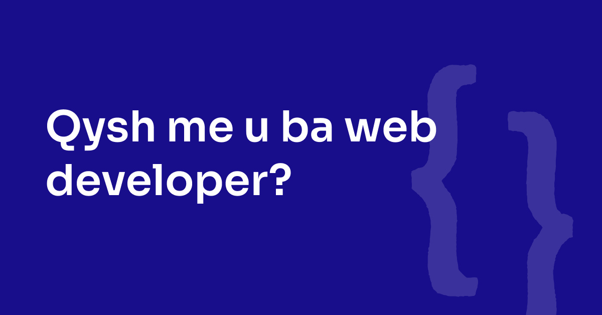 Qysh me u ba web developer?
